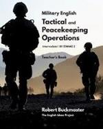 Military English: Tactical and Peacekeeping Operations: Teacher's Book