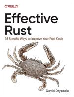 Effective Rust: 35 Specific Ways to Improve Your Rust Code