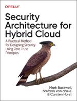 Security Architecture for Hybrid Cloud: A Practical Method for Designing Security Using Zero Trust Principles