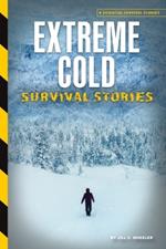 Extreme Cold Survival Stories