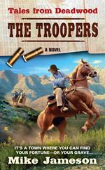 Tales from Deadwood: The Troopers