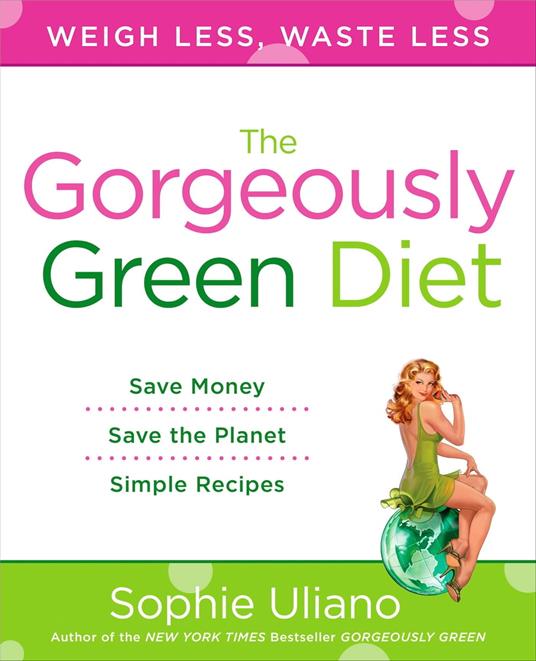 The Gorgeously Green Diet