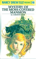 Nancy Drew 18: Mystery of the Moss-Covered Mansion