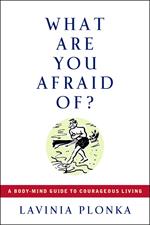 What Are You Afraid Of?