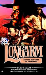 Longarm 296: Longarm and the Bad Girls of Rio Blanco