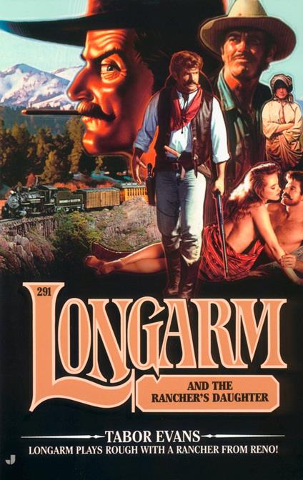 Longarm #291: Longarm and the Rancher's Daughter