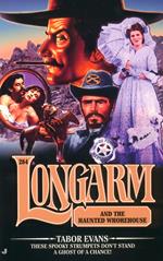 Longarm #284: Longarm and the Haunted Whorehouse