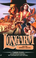 Longarm #288: Longarm and the Amorous Amazon