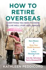 How to Retire Overseas