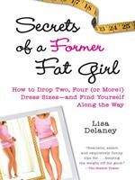 Secrets of a Former Fat Girl