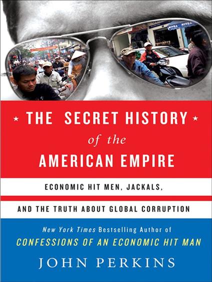 The Secret History of the American Empire