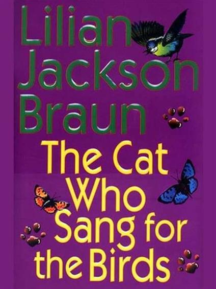 The Cat Who Sang for the Birds