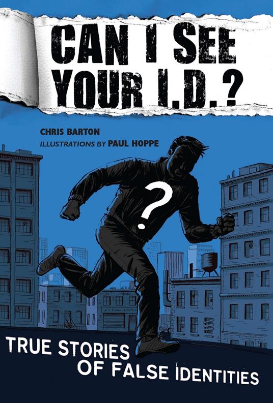 Can I See Your I.D.?: True Stories of False Identities - Chris Barton,Paul Hoppe - ebook