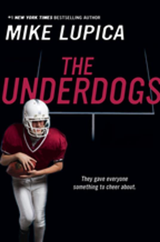 The Underdogs - Mike Lupica - ebook