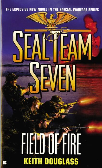 Seal Team Seven #19: Field of Fire