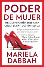 Poder de mujer: Descubre quién eres para crear el éxito a tu medida