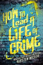 How to Lead a Life of Crime