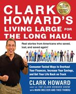 Clark Howard's Living Large for the Long Haul