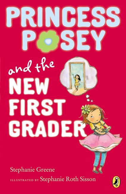 Princess Posey and the New First Grader - Stephanie Greene,Stephanie Roth Sisson - ebook