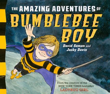 The Amazing Adventures of Bumblebee Boy - Jacky Davis,David Soman - ebook