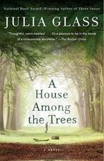 House Among the Trees: A Novel
