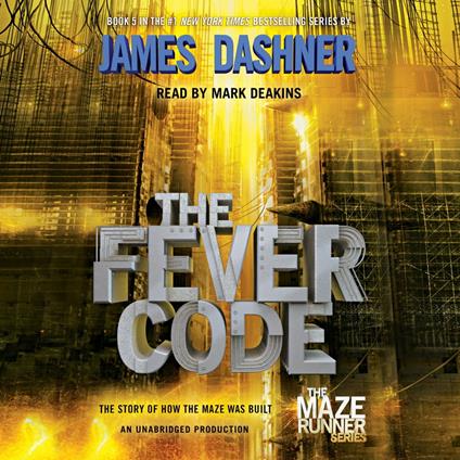 The Fever Code (Maze Runner, Book Five; Prequel)