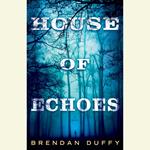 House of Echoes