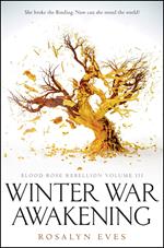 Winter War Awakening (Blood Rose Rebellion, Book 3)