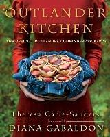 Outlander Kitchen: The Official Outlander Companion Cookbook