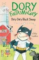 Dory Fantasmagory: Dory Dory Black Sheep