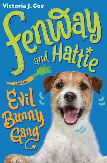 Fenway and Hattie and the Evil Bunny Gang - Victoria J. Coe - ebook