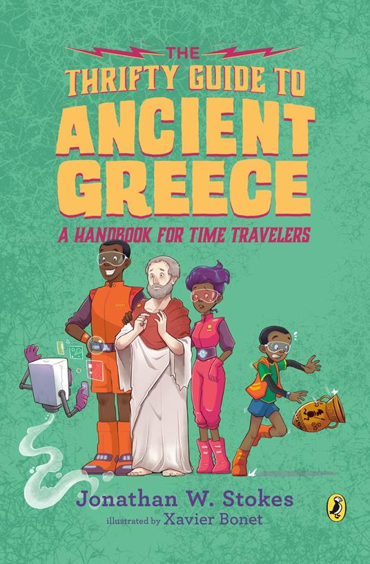 The Thrifty Guide to Ancient Greece - Jonathan W. Stokes,Xavier Bonet - ebook