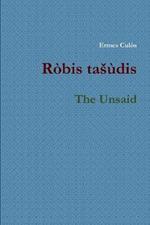 Robis tasudis / The Unsaid