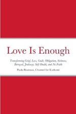 Love Is Enough