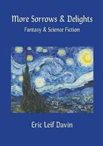 More Sorrows & Delights: Fantasy & Science Fiction