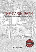 The Cabin Path: Leadership Lessons Learned At Camp
