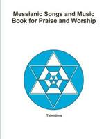 Messianic Songs and Music Book for Praise and Worship