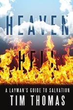 Heaven Hell: A Layman's Guide to Salvation