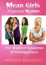 Mean Girls, Desperate Women: The Modern Epidemic of Unhappiness