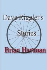 Dave Riggler's Stories