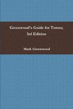 Greenwood's Guide for Tutors; 3rd Edition