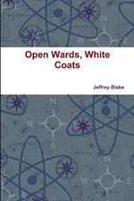 Open Wards, White Coats