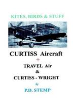 Kites, Birds & Stuff - CURTISS Aircraft by P.D.Stemp