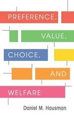 Preference, Value, Choice, and Welfare