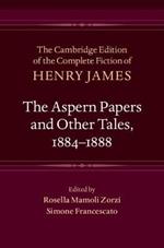The Aspern Papers and Other Tales, 1884-1888