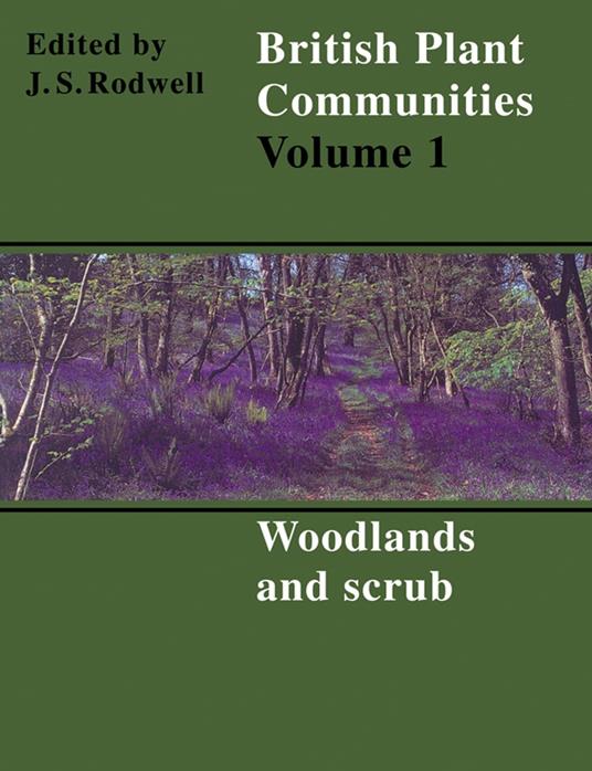 British Plant Communities: Volume 1, Woodlands and Scrub