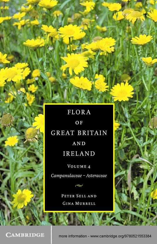 Flora of Great Britain and Ireland: Volume 4, Campanulaceae - Asteraceae