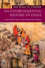 An Environmental History of India: From Earliest Times to the Twenty-First Century