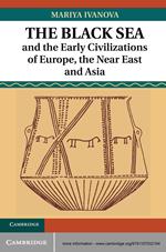 The Black Sea and the Early Civilizations of Europe, the Near East and Asia