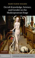 Occult Knowledge, Science, and Gender on the Shakespearean Stage